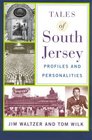 Tales of South Jersey Profiles and Personalities