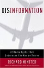 Disinformation  22 Media Myths That Undermine the War on Terror