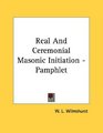 Real And Ceremonial Masonic Initiation  Pamphlet
