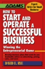 How to Start  Operate a Successful Business Winning the Entrepreneur's Game