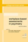 WorkplaceBased Assessments in Psychiatry 2nd Edition