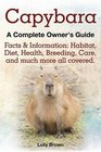 Capybara Facts  Information Habitat Diet Health Breeding Care and much more all covered A Complete Owner's Guide