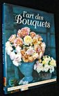 L'Art des Bouquets 1000 Photos sur La Realisation des Bouquets etape par etape