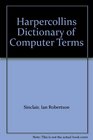 Harpercollins Dictionary of Computer Terms