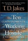 The Ten Commandments Of Working In A Hostile Environment