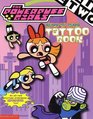 Powerpuff Girls Ruff N' Stuff (tattoo Book) (PowerPuff Girls)