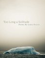 Too Long a Solitude