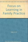 Focus on Learning in Family Practice