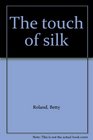 The touch of silk