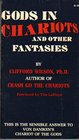 Gods in Chariots and Other Fantasies