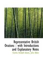 Representative British Orations with Introductions and Explanatory Notes