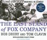 The Last Stand of Fox Company A True Story of US Marines in Combat