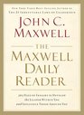 The Maxwell Daily Reader 365 Days of Insight to Develop the Leader Within You and Influence Those Around You