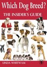 Which  Dog Breed The Insider's Guide