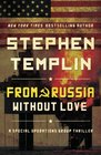 From Russia Without Love  A Special Operations Group Thriller