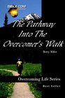 The Pathway Into The Overcomer's Walk