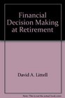 Financial Decision Making at Retirement
