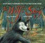 The Wolf's Story What really Happened to Little Red Riding Hood