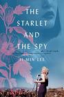 The Starlet and the Spy A Novel