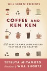 Will Shortz Presents Coffee and KenKen 100 Easy to Hard Logic Puzzles That Make You Smarter