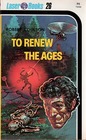To Renew the Ages