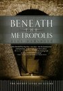 Beneath the Metropolis The Secret Lives of Cities