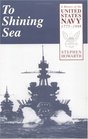 To Shining Sea A History of the United States Navy 17751998