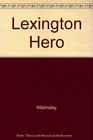 Lexington Hero