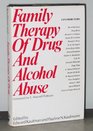 Family Therapy of Drug and Alcohol Abuse