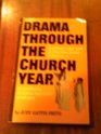 Drama Through the Church Year