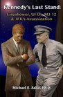 Kennedy's Last Stand: UFOs, MJ-12 & JFK's Assassination