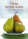 Three Simple Rules That Will Change the World