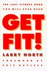 Get Fit The Last Fitness Book You Will Ever Need