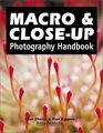 Macro and CloseUp Photography Handbook