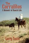 The Corralitos A Memoir of Ranch Life