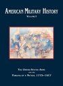 American Military History Volume 1 The United States Army and the Forging of a Nation 17751917