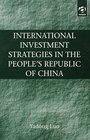 International Investment Strategies in the People's Republic of China