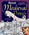 Great Medieval Projects You Can Build Yourself