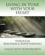 Living in Tune with Your Heart through Resonance Repatterning