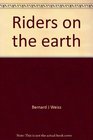 Riders on the earth