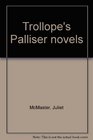 Trollope's Palliser Novels Theme and Pattern