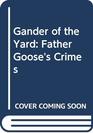 Gander of the Yard Father Goose's Crimes