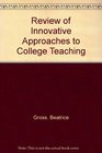 Review of Innovative Approaches to College Teaching