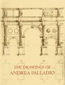 The Drawings of Andrea Palladio