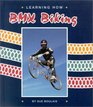 Learning How BMX Biking