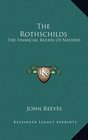 The Rothschilds The Financial Rulers of Nations