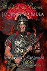 Soldier of Rome Journey to Judea Book Five of the Artorian Chronicles