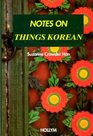 Notes on Things Korean