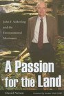 A Passion for the Land John F Seiberling and the Environment Movement