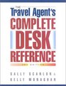 The Travel Agent's Complete Desk Reference